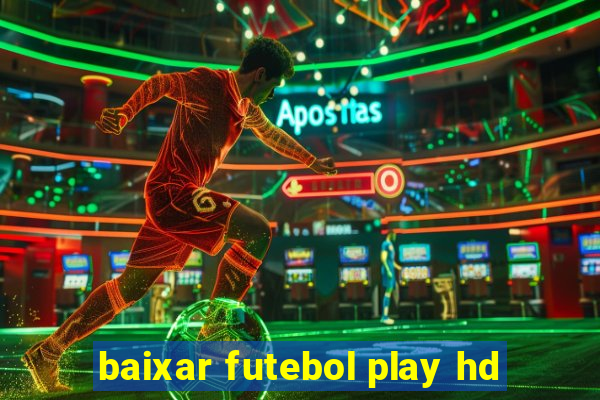 baixar futebol play hd